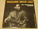 BLUE NOTE 1545/lou donaldson/wailing with lou/47west labels;MONO./RVG & EAR,DG