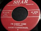 Lucky Carmichael 45 Shar I'm comin' home R/B