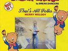 BREAK DANCERS-THAT'S ALL FOLKS OG 12