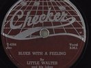 Hear Blues 78rpm LITTLE WALTER Blues With A Feeling CHECKER 780