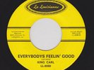 Louisiana Soul/R&B KING CARL Everybody's Feelin' Good/Blues For Men M- HEAR BOTH