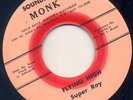 KILLER ROOTS SOUNDS BY MONK 45 SUPER ROY FLYING HIGH/SUPER COOL PT.2 ?