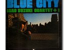 ISAO SUZUKI/KAZUMI WATANABE Blue City JAPAN AUDIOPHILE JAZZ LP Three Blind Mice