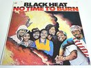 BLACK HEAT - NO TIME TO BURN -LP/VINYL