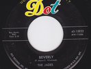 THE JADES 45 Beverly DOT 15822 SUPER RARE 50s DOO-WOP