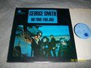 GEORGE SMITH NO TIME FOR JIVE UK BLUE HORIZON 1970  LP M-