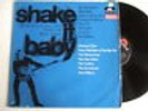 SHAKE IT BABY  Shamrocks Turtles Scorpions Hep Stars Road Hogs Ikettes Deejays