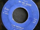 Rockabilly 45 CARL NEWMAN on TRIO Rockin And A Boppin/My One Desire LISTEN