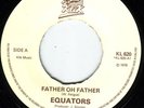 EQUATORS/KLIK KL620/FATHER OH FATHER - DUB VERSION..EX+...LISTEN