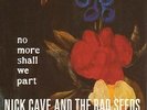 Nick Cave And The Bad Seeds - No More Shall We Part [33 rpm], [Vinyl Doppel-LP]