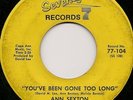 Anne Sexton 45 NORTHERN SOUL You've Been Gone Too Long SEVENTY SEVEN 104