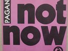 Pagans: Not Now, No Way b/w I Juvenile 7