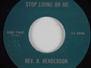 Black Gospel Lofi Blues 45 REV R HENDERSON Stop Living on Me HEAR VG++/NM