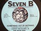 LENNY MCDANIEL & THE NEW ERA Something Out Of Nothing 45 NM *RARE* Seven B HEAR