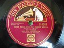 AL BOWLLY w/ RAY NOBLE ORCHESTRA '7 YEARS WITH THE WRONG WOMAN' HMV B6364, RARE