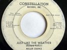 NORTHERN SOUL - NOLAN CHANCE Just Like the Weather CONSTELLATION
