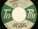 HARVEY northern soul 45 on TRI-PHI “Any Way You Wanta” nice Detroit orig HEAR