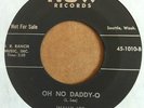 WALLY LEE & HI-LITERS oh no daddy o 45 RARE 1958 ROCKABILLY TEEN ROCKER HEAR IT