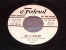 TINY TOPSY JUST A LITTLE BIT / EVERYBODY NEEDS SOME LOVING FEDERAL PROMO 45