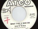 Ben E King - What Can A Man Do - Atco Demo