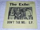 THE EXILE DON´T TAX ME RARE UK PS PUNK EP 1977 BORING RECORDS