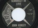 LISTEN - Rare Teen 45 - John Ashley - Seriously In Love - Mint Minus