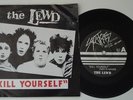 THE LEWD Kill Yourself 1978 Orig. Scratched Records 7