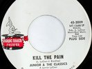 rare Soul Funk 45 JUNIOR & CLASSICS kill the pain Hear