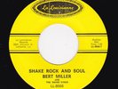 60s Louisiana R&B/Soul BERT MILLER Shake Rock & Soul/Peaches & Cream HEAR BOTH
