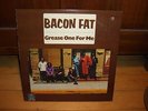 BACON FAT-GREASE ONE FOR ME-1969 BLUE HORIZON RARE BLUES LP