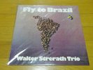 WALTER STRERATH TRIO “FLY TO BRAZIL” LP JAZZ BOSSA SAMBA REISSUED