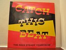 CATCH THIS BEAT - VARIOUS ARTISTS - ISLAND LP (ROCKSTEADY) TEST PRESS