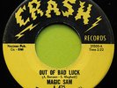 MAGIC SAM, OUT OF BAD LUCK, CRASH 425, ORIG USA, MINT-