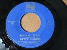 BETTY HARRIS -What'd I Do Wrong / Mean Man- SANSU 7
