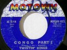 TWISTIN' KINGS - 1962 - CONGO PART 1 AND PART 2 - MOTOWN
