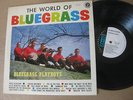 Bluegrass Playboys LP The World Of Bluegrass RARE