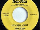 FUNK SOUL - BOBBY WILLIAMS Let's Work A While NOR-MAR 45 Florida Funk