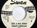 NORTHERN SOUL - JANICE CHRISTIAN Just a Bad Thing SWAN 45