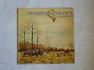 2 VINYLES 33 TOURS, TROMPES DE FRANCE - DISQUES DIDACTIQUES (TROMPE DE CHASSE)