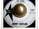 Jerry Naylor I'm Tired ROCKABILLY POPCORN SOUL HEAR 45