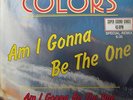 COLORS  - AM I GONNA BE THE ONE  12