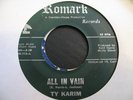 TY KARIM - all in vain b/w you just dont know - ROMARK rarest northern soul