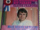 SP CLAUDE FRANCOIS,PHILIPS, ALLEMAGNE,CLOCLO,C.FRANCOIS-MAIS QUAND LE MATIN