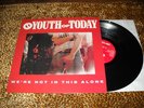 YOUTH OF TODAY We're Not In This Alone LP Caroline 1988 1st press SxE hc NYHC