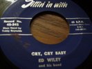 Ed Wiley, Cry Cry Baby, Sittin In With # 545, vg++