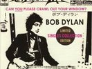 BOB DYLAN CAN YOU PLEASE CRAWL OUT YOUR WINDOW? 4-7