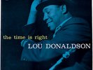 LOU DONALDSON-THE TIME IS RIGHT- BLUE NOTE BLP 4025- ORIG. MONO D.G - NM