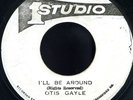 Otis Gayle - I'll Be Around JA Studio One orig 7