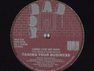 TAKING YOUR BUSINESS Long Live Hip Hop BAD BOY 12