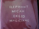 ELEPHANT MICAH Exiled Magicians TIME-LAG RECORDS edition of 160 w/deluxe insert